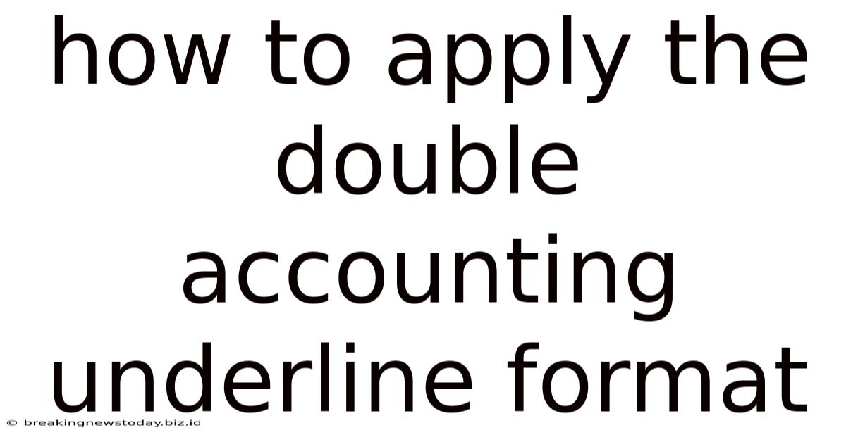 How To Apply The Double Accounting Underline Format