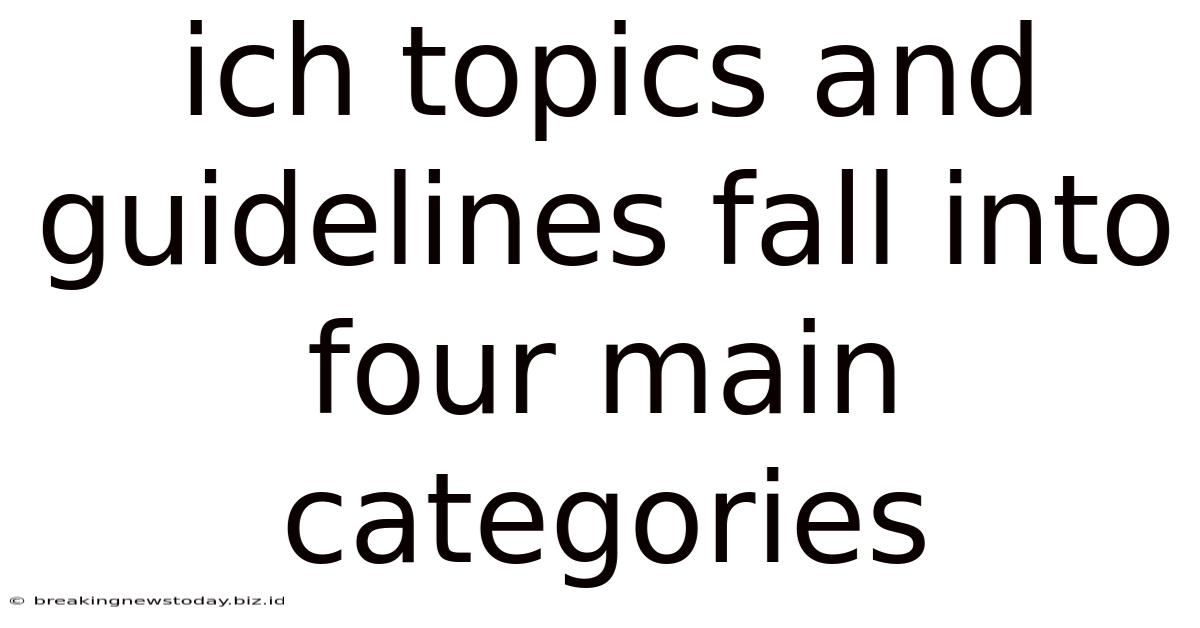 Ich Topics And Guidelines Fall Into Four Main Categories