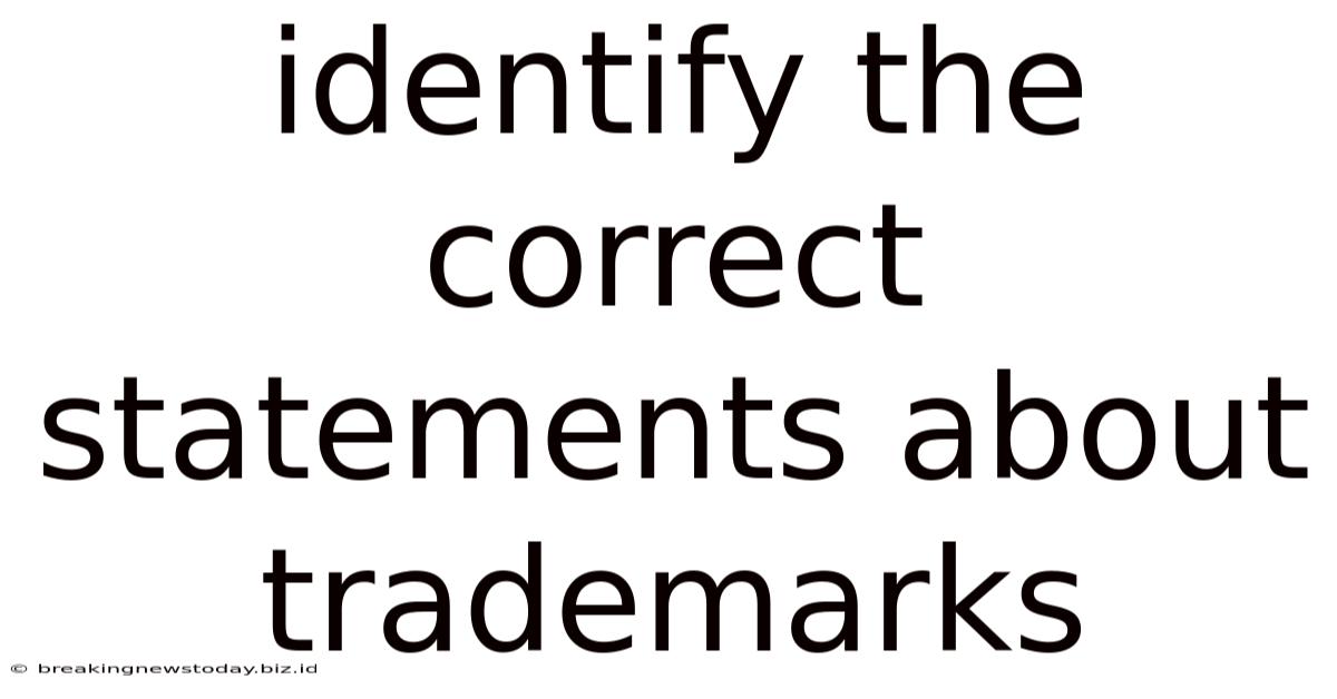 Identify The Correct Statements About Trademarks