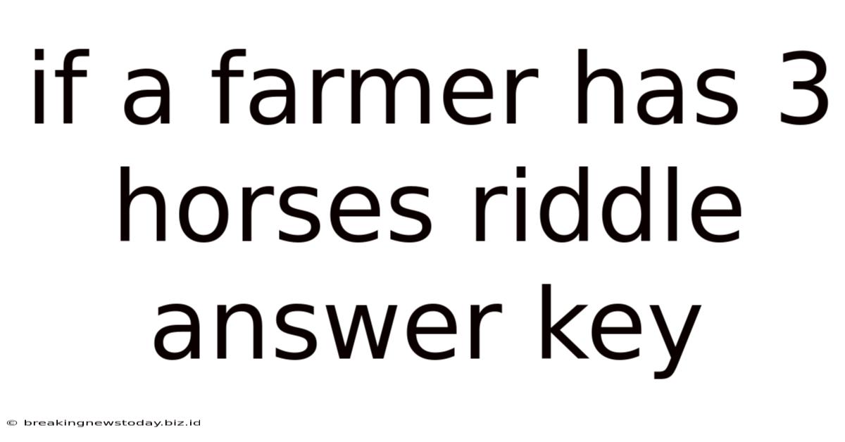 If A Farmer Has 3 Horses Riddle Answer Key