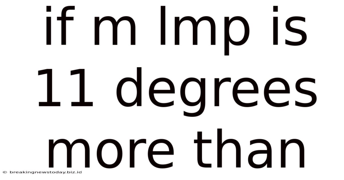 If M Lmp Is 11 Degrees More Than
