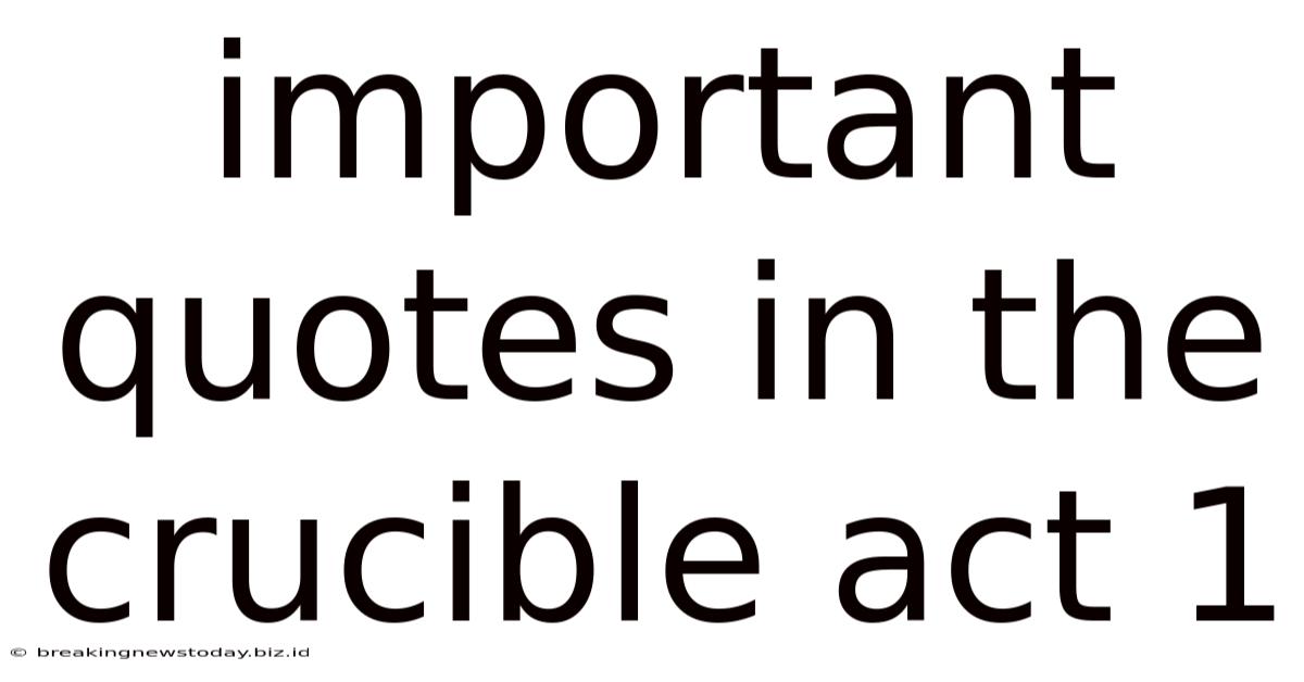 Important Quotes In The Crucible Act 1