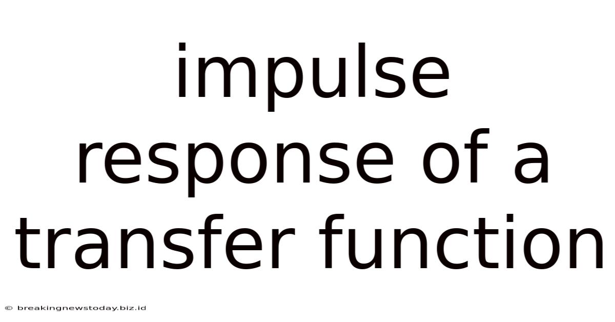 Impulse Response Of A Transfer Function