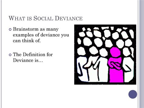 In Broad Terms What Is The Definition Of Social Deviance