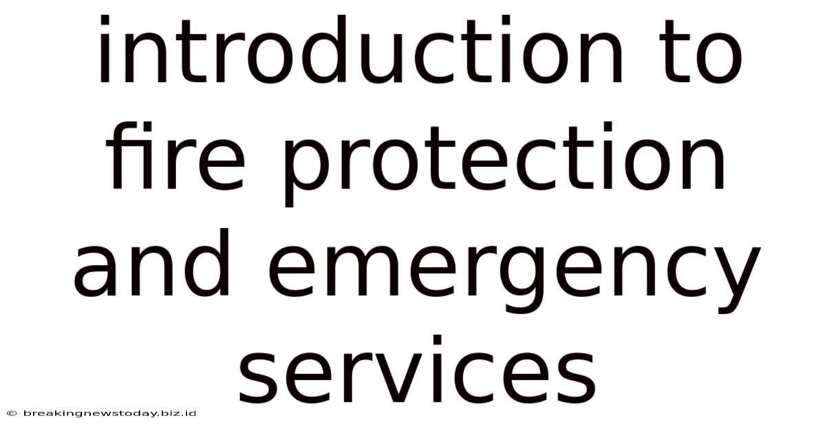 Introduction To Fire Protection And Emergency Services