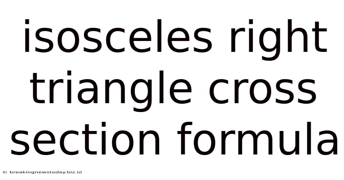 Isosceles Right Triangle Cross Section Formula