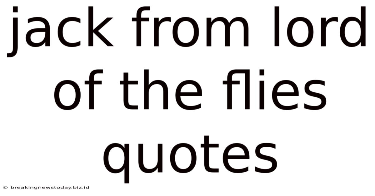 Jack From Lord Of The Flies Quotes