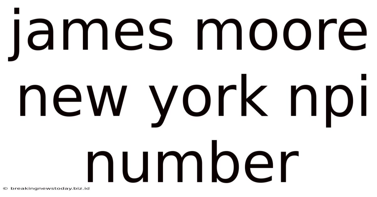 James Moore New York Npi Number