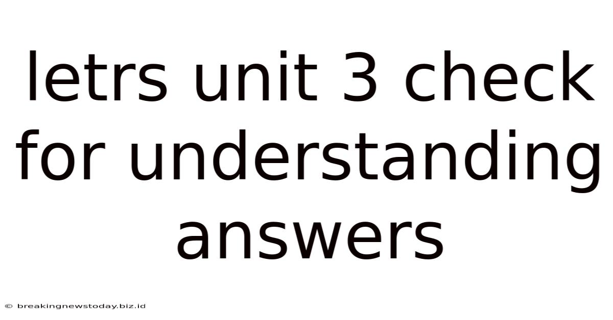 Letrs Unit 3 Check For Understanding Answers