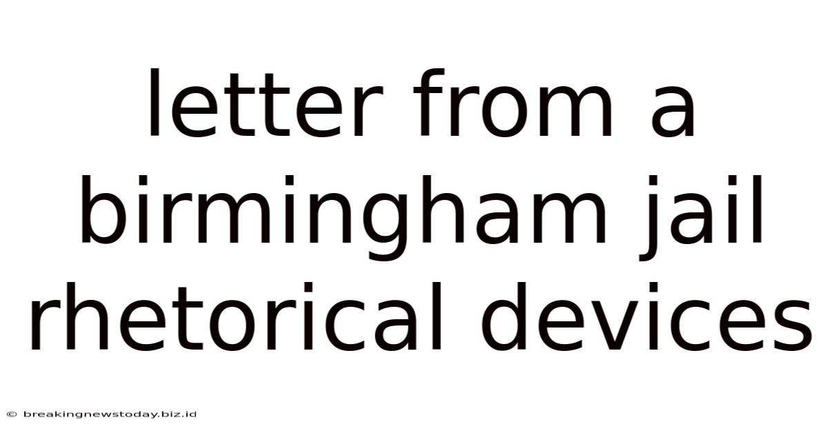 Letter From A Birmingham Jail Rhetorical Devices