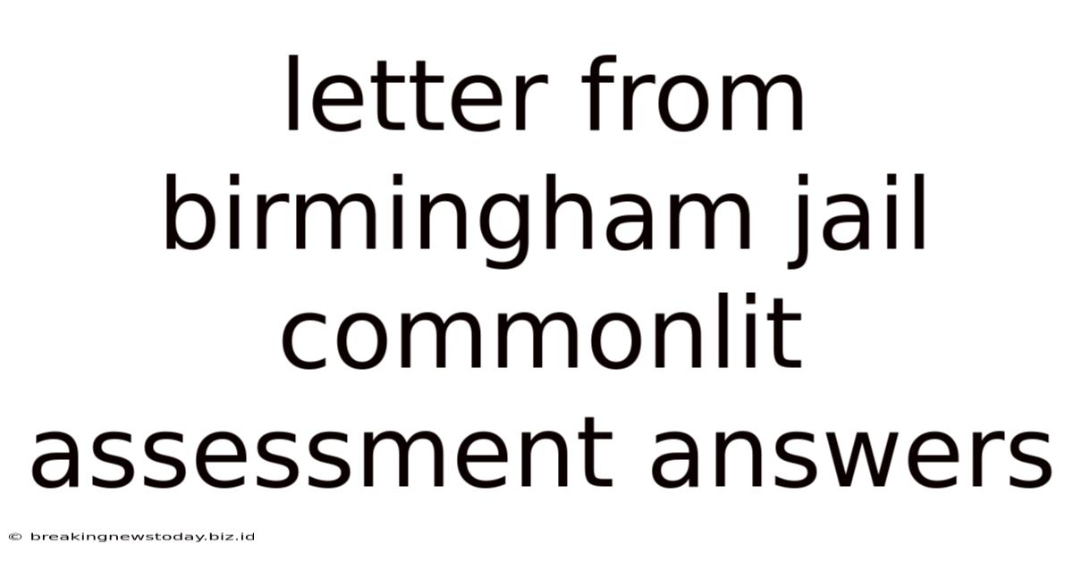 Letter From Birmingham Jail Commonlit Assessment Answers