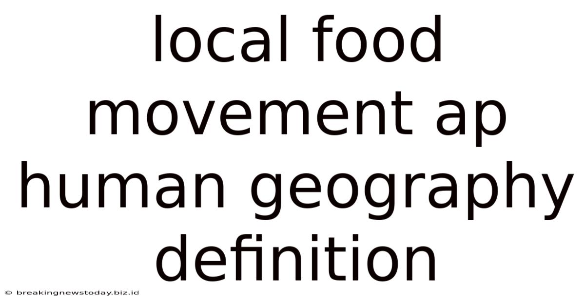 Local Food Movement Ap Human Geography Definition