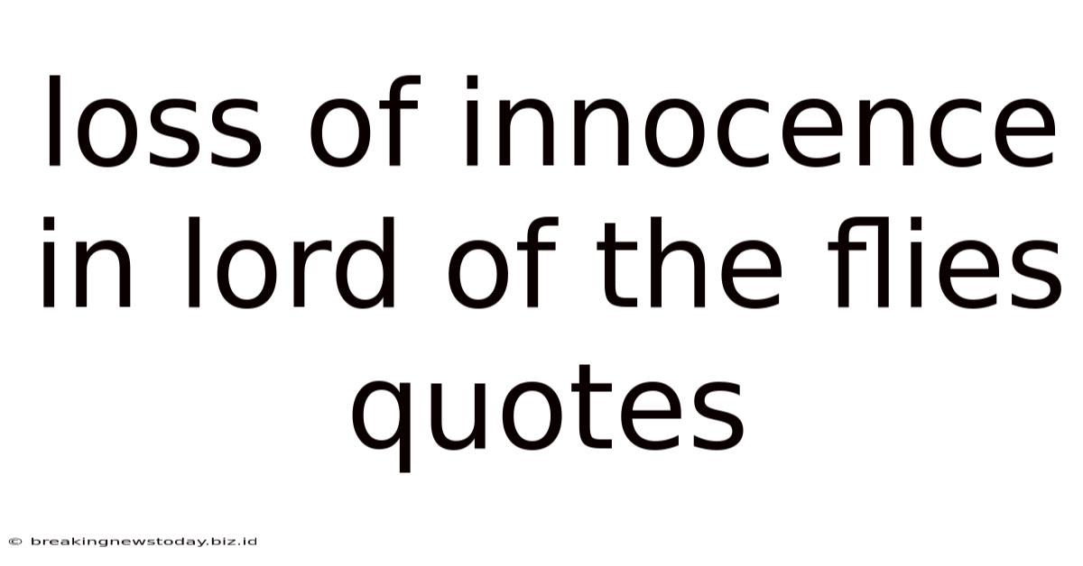 Loss Of Innocence In Lord Of The Flies Quotes