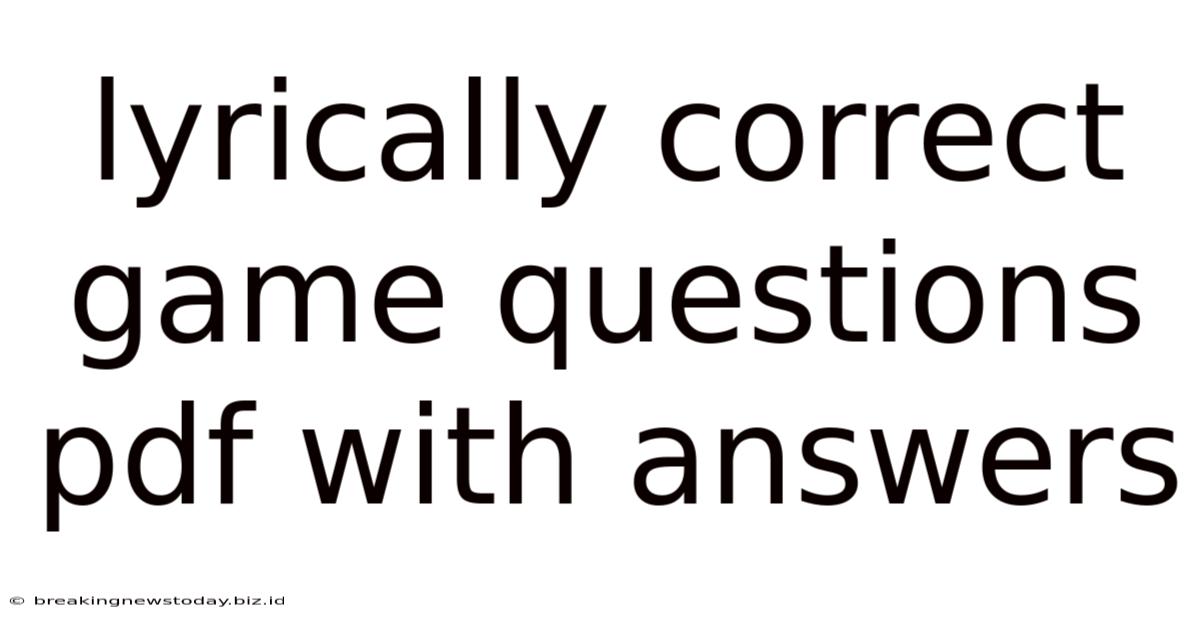 Lyrically Correct Game Questions Pdf With Answers
