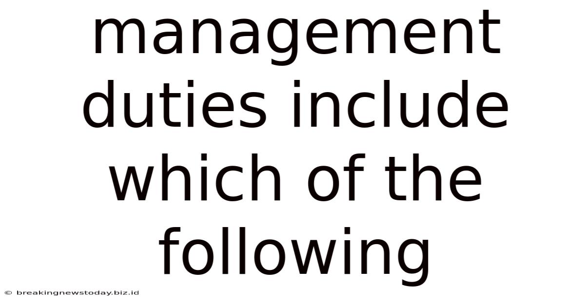 Management Duties Include Which Of The Following