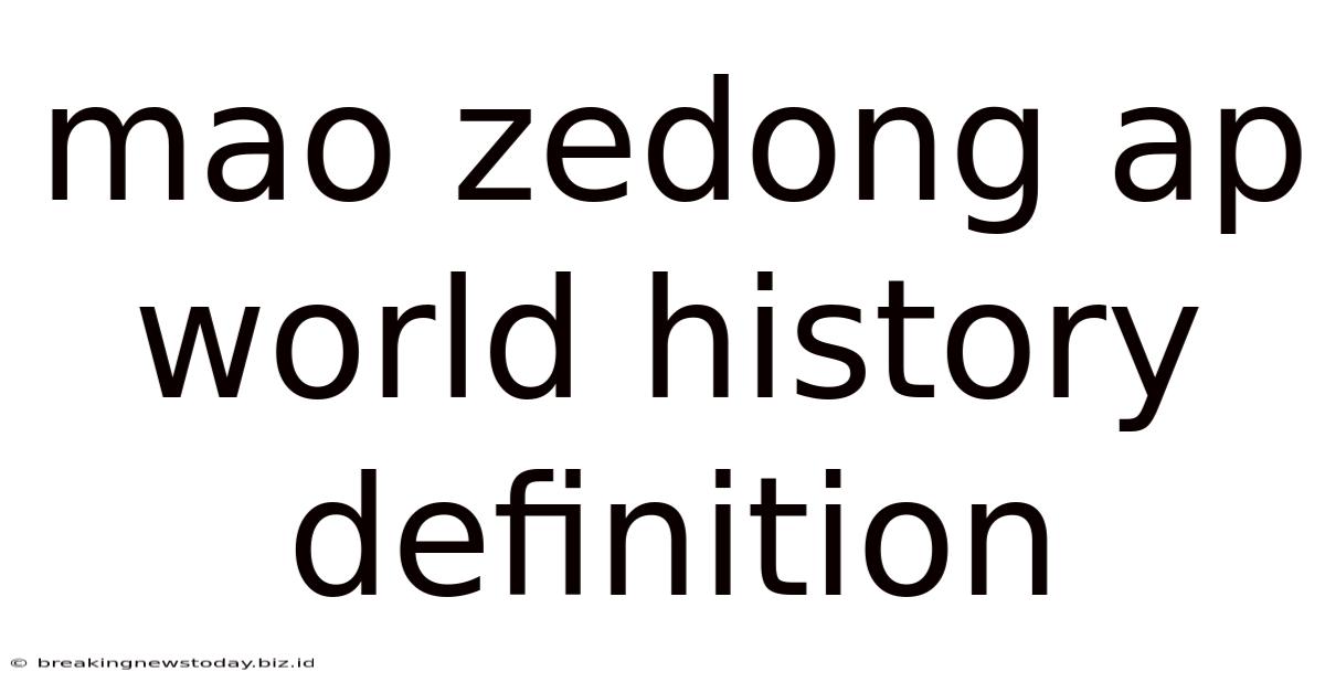 Mao Zedong Ap World History Definition