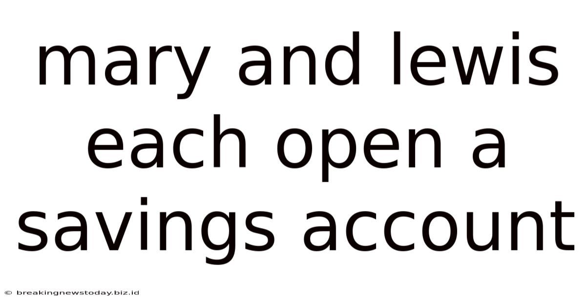 Mary And Lewis Each Open A Savings Account
