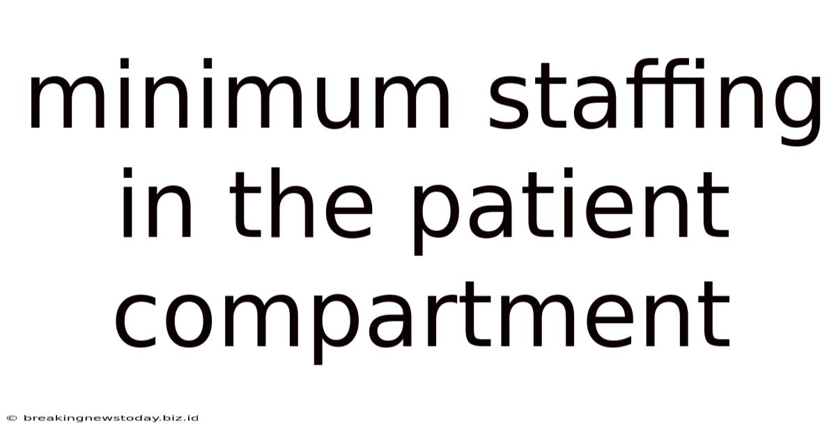 Minimum Staffing In The Patient Compartment