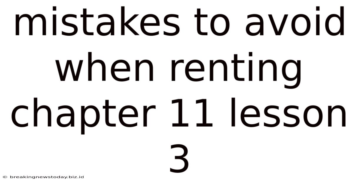 Mistakes To Avoid When Renting Chapter 11 Lesson 3