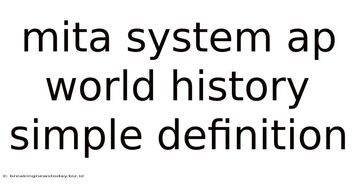 Mita System Ap World History Simple Definition