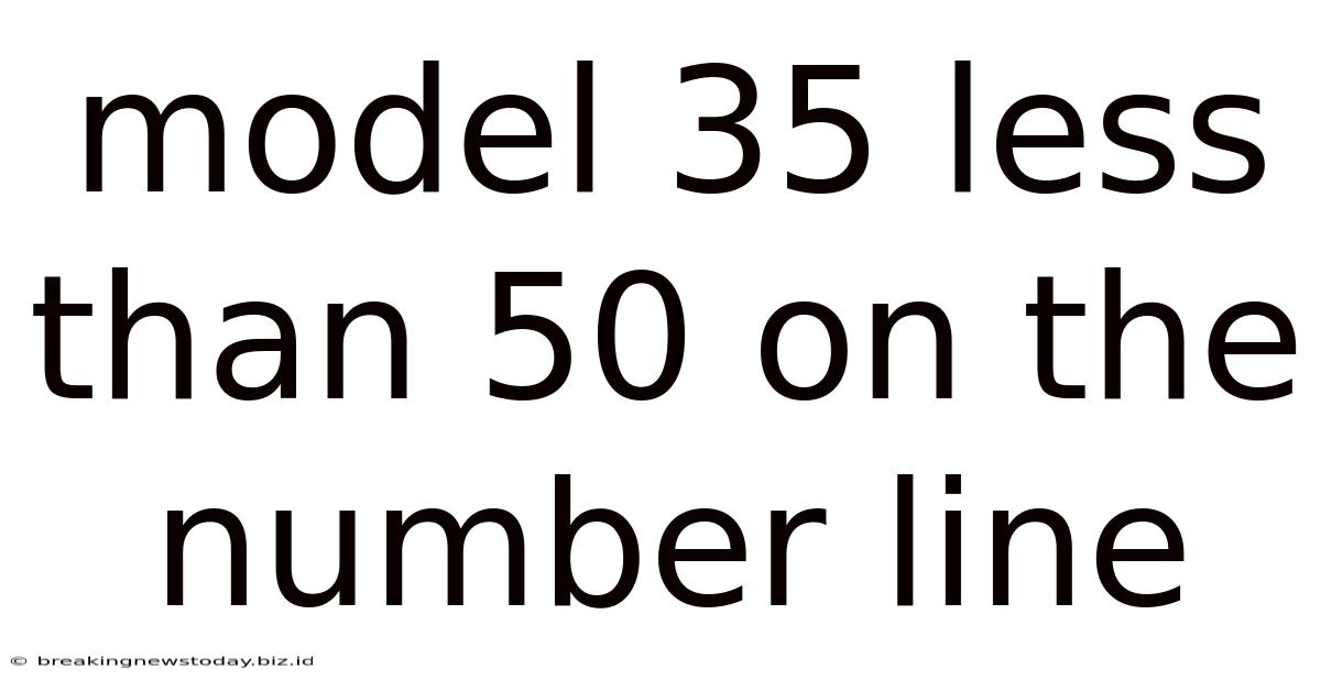 Model 35 Less Than 50 On The Number Line