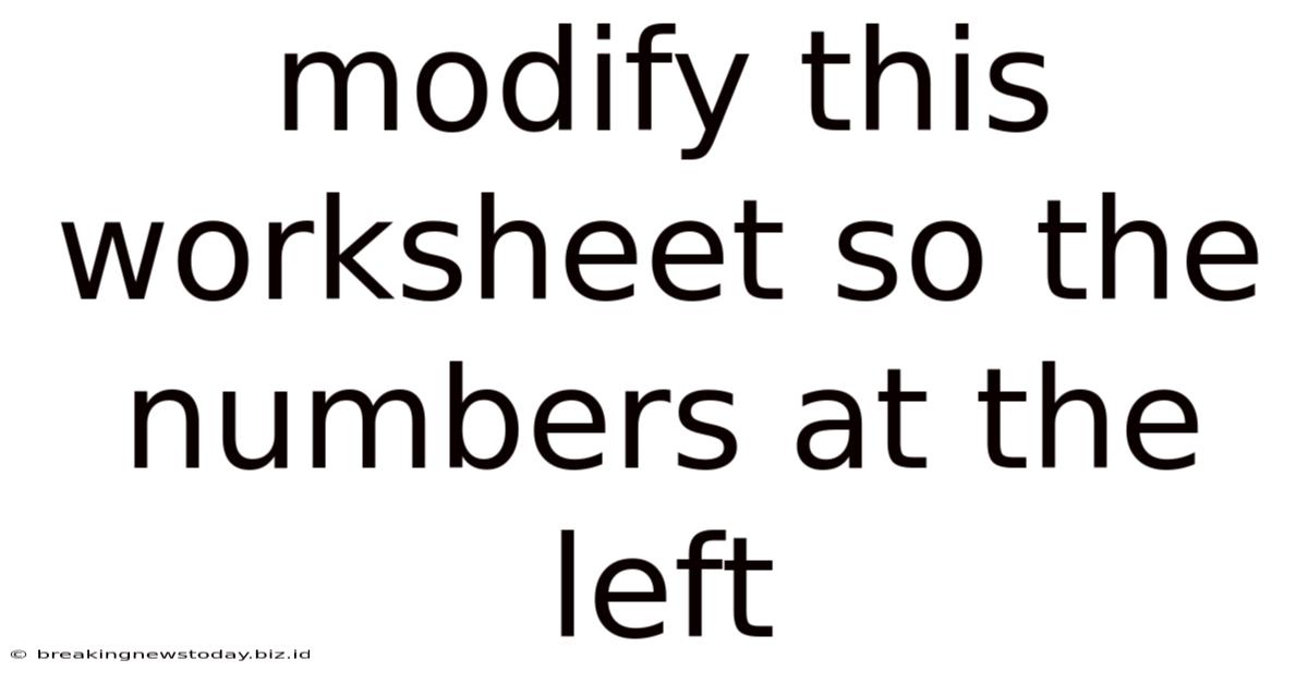 Modify This Worksheet So The Numbers At The Left