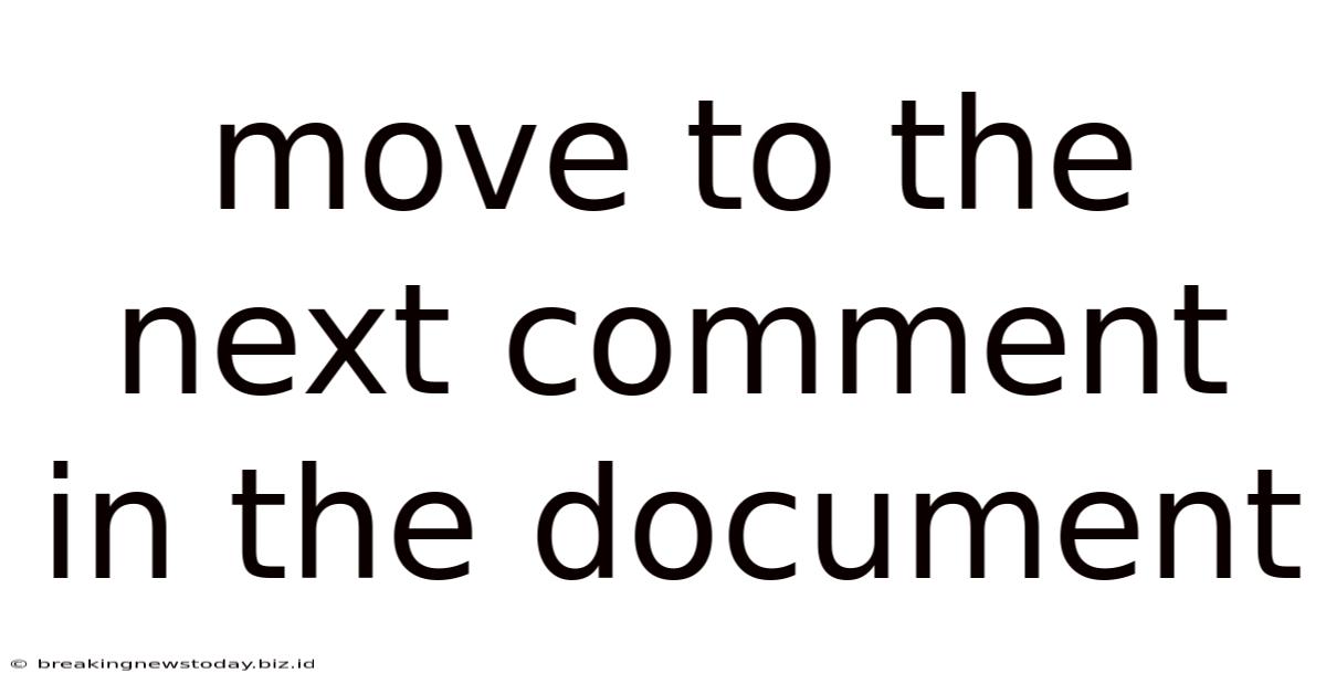 Move To The Next Comment In The Document