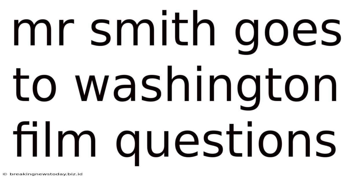Mr Smith Goes To Washington Film Questions