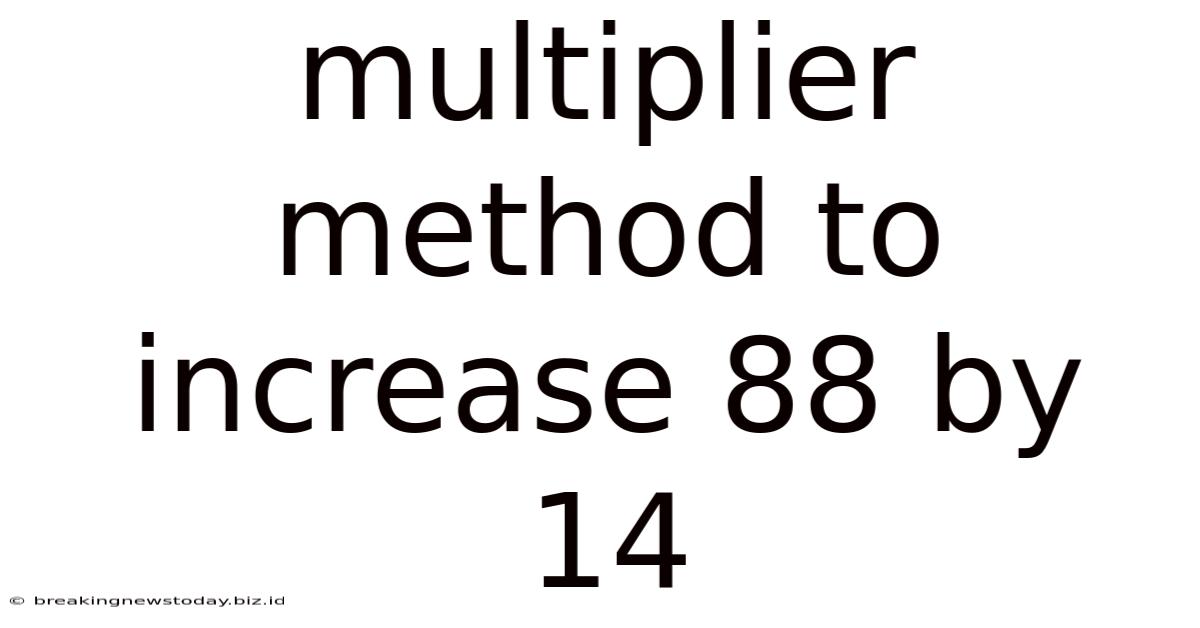 Multiplier Method To Increase 88 By 14