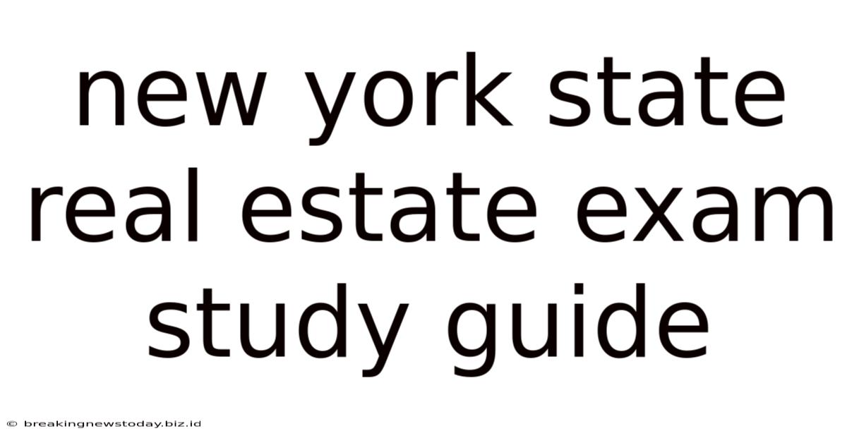 New York State Real Estate Exam Study Guide