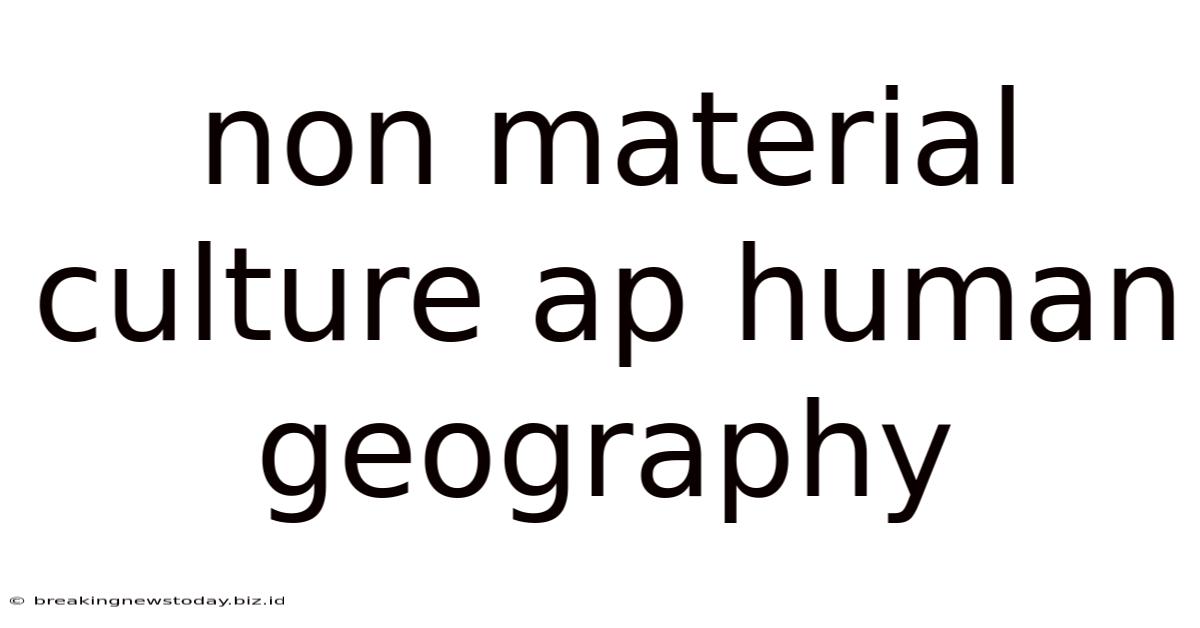 Non Material Culture Ap Human Geography