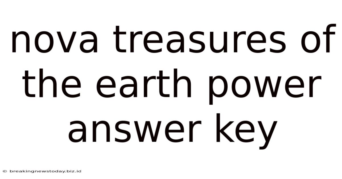 Nova Treasures Of The Earth Power Answer Key