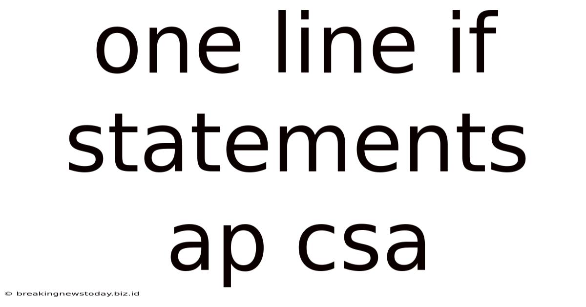One Line If Statements Ap Csa