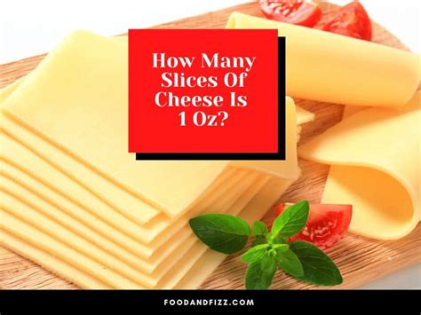 One Ounce Of Cheese Is How Many Slices