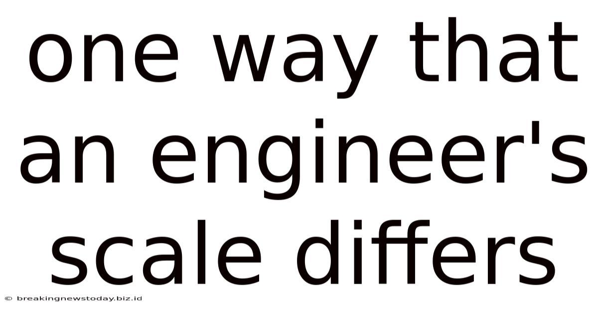 One Way That An Engineer's Scale Differs