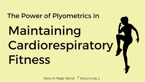 Plyometrics Can Help A Person Maintain Cardiorespiratory Fitness