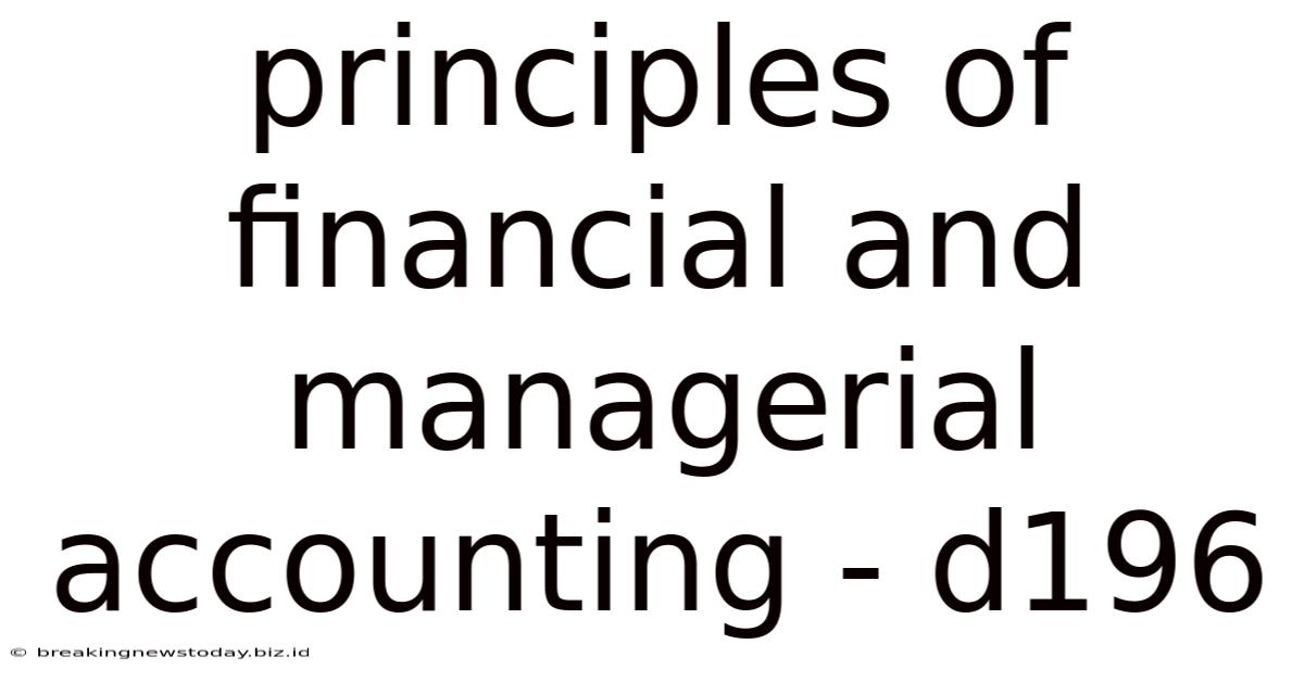 Principles Of Financial And Managerial Accounting - D196