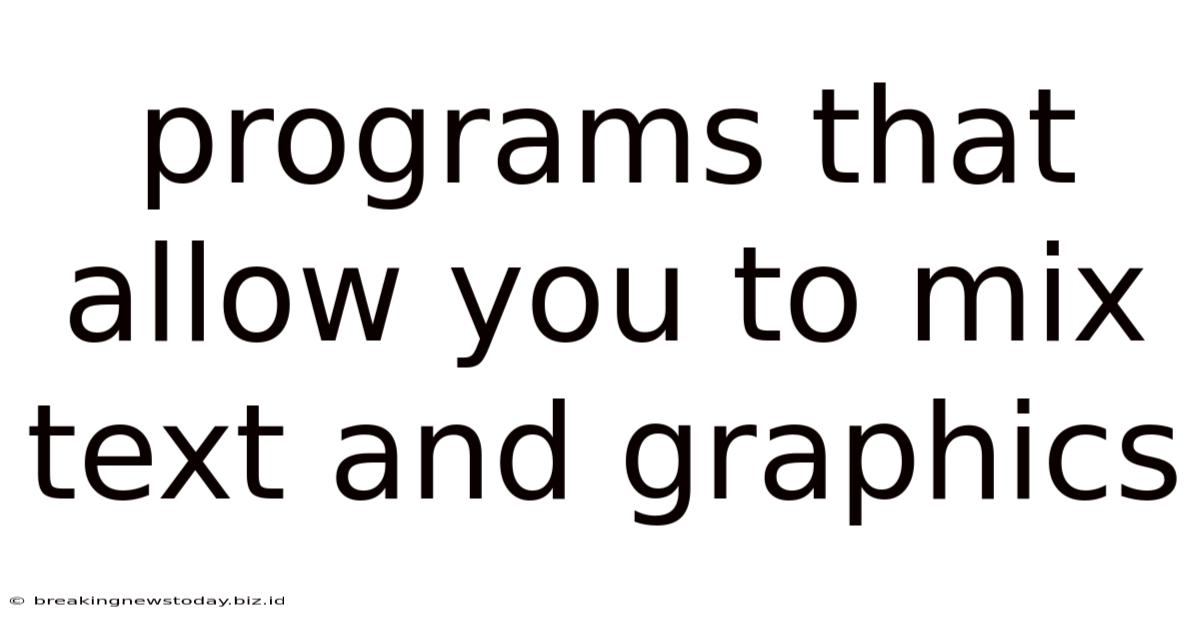 Programs That Allow You To Mix Text And Graphics