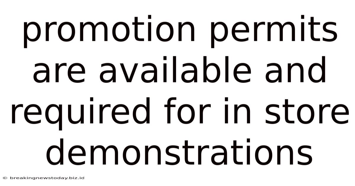 Promotion Permits Are Available And Required For In Store Demonstrations