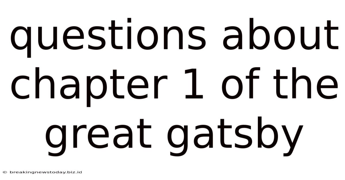 Questions About Chapter 1 Of The Great Gatsby