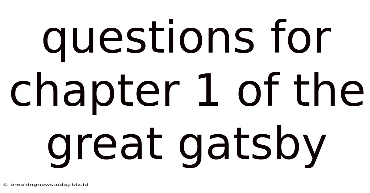 Questions For Chapter 1 Of The Great Gatsby
