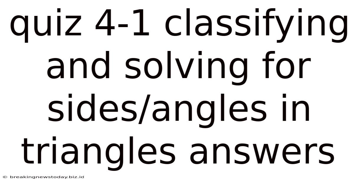 Quiz 4-1 Classifying And Solving For Sides/angles In Triangles Answers
