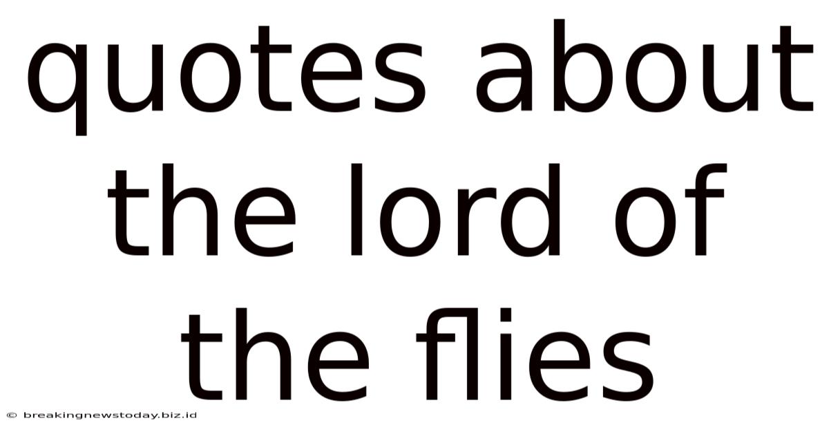 Quotes About The Lord Of The Flies