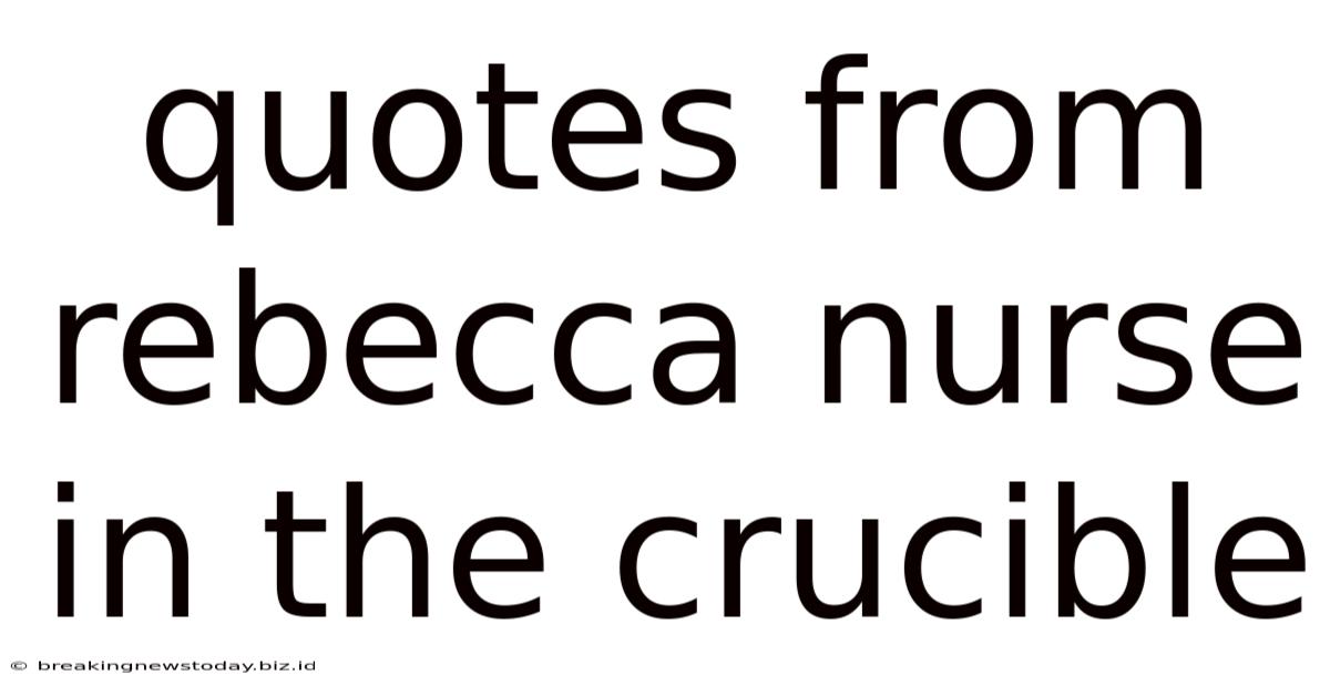 Quotes From Rebecca Nurse In The Crucible