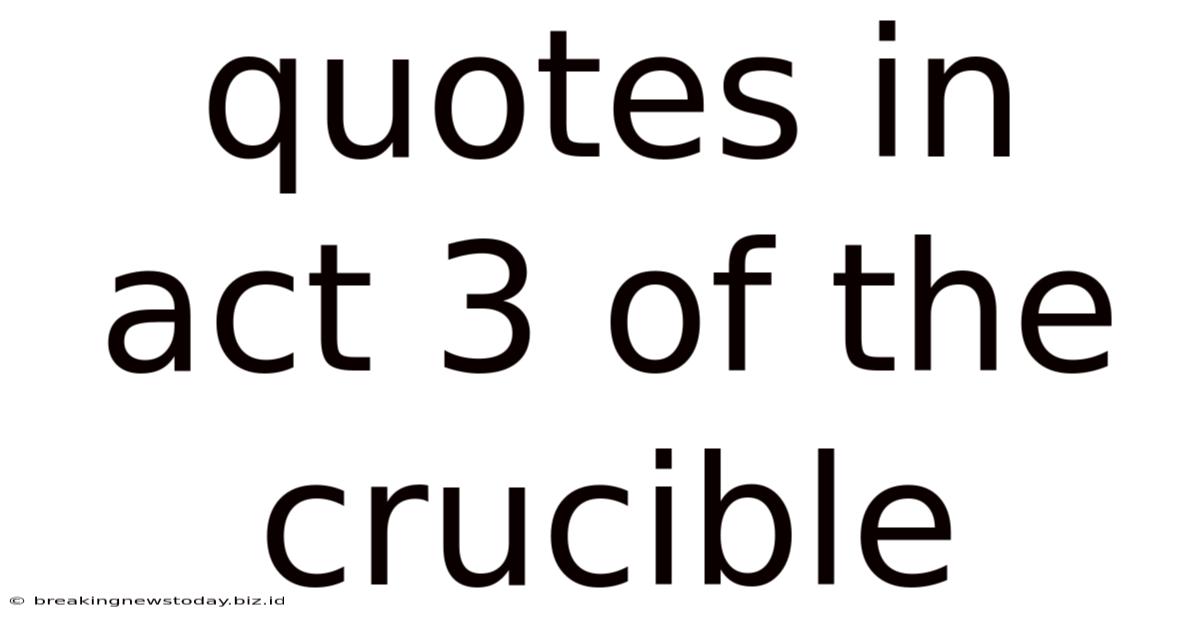 Quotes In Act 3 Of The Crucible
