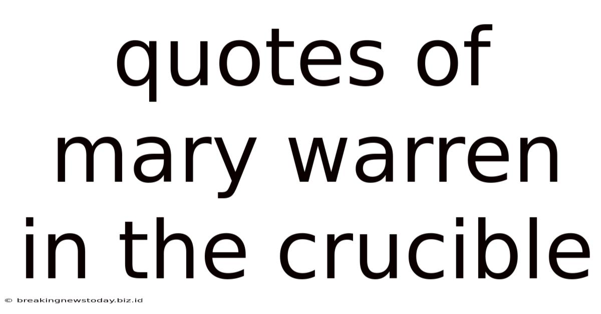 Quotes Of Mary Warren In The Crucible