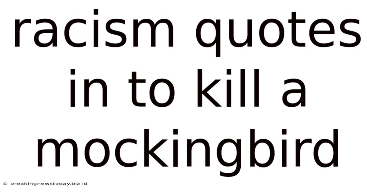 Racism Quotes In To Kill A Mockingbird