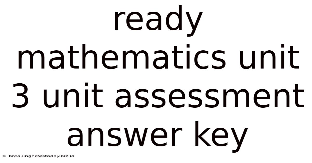 Ready Mathematics Unit 3 Unit Assessment Answer Key