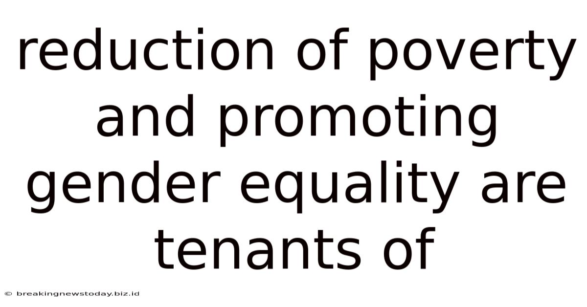 Reduction Of Poverty And Promoting Gender Equality Are Tenants Of