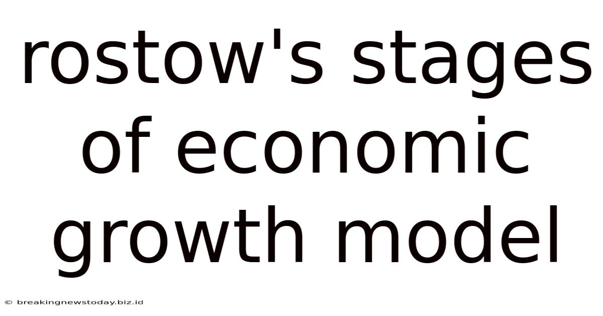 Rostow's Stages Of Economic Growth Model